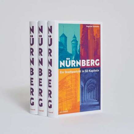 Nürnberg ein Stadtportait in 50 Kapiteln  Nürnberg ein Stadtportait in 50 Kapiteln